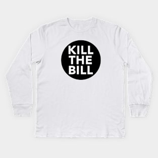 KILL THE BILL - KTB - acab - uk Kids Long Sleeve T-Shirt